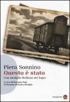 Piera Sonnino, G. Papi - Questo è stato. Una famiglia italiana nei lager