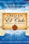 Cecil Murphey, World Bible Publishing - Creo en el cielo