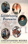 Christopher Moore, Patrick Moore - Louisbourg Portraits