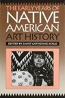 Janet Catherine Berlo - The Early Years of Native American Art History