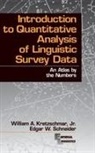 Jr. William A. Kretzschmar, William A. Kretzschmar, Edgar W. Schneider - Introduction to Quantitative Analysis of Linguistic Survey Data