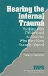 Sandra Wieland, Stacy Wieland - Hearing the Internal Trauma