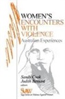Judith Bessant, Sandra Cook, Judith Bessant, Bessant Judith, Sandra Cook, Sandy Cook... - Women′s Encounters with Violence