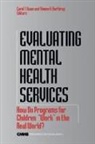 Carol T. Nixon, Denine A. Northrup, Carol T. Nixon, D.A. Northrup, Denine A. Northrup - Evaluating Mental Health Services