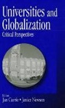 Janice K. Currie, Janice Newson, Jan Currie, Janice K. Currie, Janice Newson, Janice Angela Newson - Universities and Globalization