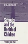 Jennie Kronenfeld, Jennie Jacobs Kronenfeld - Schools and the Health of Children
