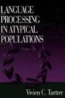 Vivien C. Tartter - Language Processing in Atypical Populations