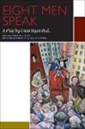 Edward Cecil-Smith, Alan Filewod, H. Francis, Mildred Goldberg, Frank Love, Oscar Ryan... - Eight Men Speak