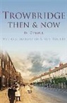 Michael Marshman, Michael Marshman Marshman, Michael Rogers Marshman, Ken Rogers - Trowbridge Then & Now