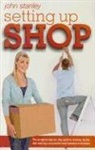 J Stanley, John Stanley - Setting Up Shop