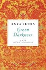 Seton Anya Seton, Anya Seton - Green Darkness