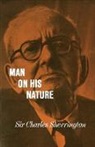 Charles Sherrington, Charles S. Sherrington, Charles Scott Sherrington, Sir Charles Sherrington - Man on His Nature 2ed