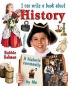 Bobbie Kalman - I Can Write a Book About History