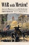 Tom Reilly, Manley Witten - War with Mexico!