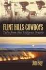Jim Hoy - Flint Hills Cowboys