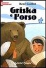 René Guillot - Griska e l'orso
