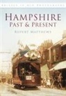 Ruper Matthews, Rupert Matthews - Hampshire Past and Present