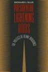 Richard J. Ellis - Presidential Lightning Rods