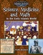 Trudee Romanek - Science, Medicine, and Math in the Early Islamic World