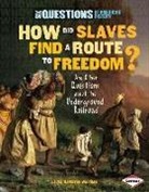 Laura Hamilton Waxman - How Did Slaves Find a Route to Freedom?