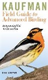 Kenn Kaufman, Kenn Kaufman - Kaufman Field Guide to Advanced Birding