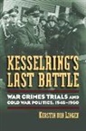 Kerstin von Lingen, Kerstin von Lingen - Kesselring's Last Battle
