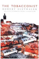 Robert Seethaler - The Tobacconist