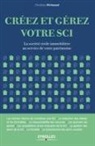 Christian Micheaud, Christian Micheaud, Micheaud Christian - Créez et gérez votre SCI : la société civile immobilière au service de votre patrimoine