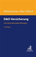 Michael Gruber, Herman Mitterlechner, Hermann Mitterlechner, Thoma Wax, Thomas Wax, Hendrik Witsch - D&O-Versicherung