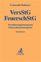 Reinhard Dallmayr, Reinhard (Dr.) Dallmayr, Ulric Grünwald, Ulrich Grünwald, Ulrich (Dr. Grünwald, Ulrich (Dr.) Grünwald - Versicherungsteuergesetz, Feuerschutzsteuergesetz (VersStG, FeuerschStG), Kommentar