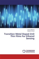 Mosbah Amlouk, Amma Mhamdi, Ammar Mhamdi - Transition Metal Doped ZnO Thin Films For Ethanol Sensing