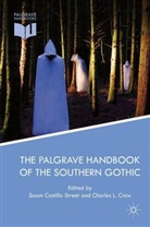 Susan Crow Castillo Street, Susan Castillo Street, Charles Crow, Charles L. Crow, Susan Castillo Street - Palgrave Handbook of the Southern Gothic