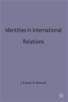 Jil Krause, Jill Krause, Renwick, Renwick, Neil Renwick - Identities in International Relations