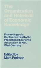 International Economic Association, Mark Perlman, Mar Perlman, Mark Perlman - The Organization and Retrieval of Economic Knowledge