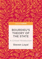 Steven Loyal - Bourdieu''s Theory of the State
