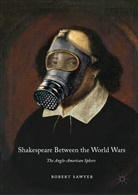 Robert Sawyer - Shakespeare Between the World Wars