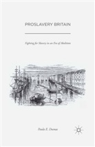 Paula E Dumas, Paula E. Dumas - Proslavery Britain
