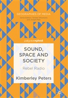 Kimberley Peters - Sound, Space and Society
