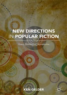 Ken Gelder, K. Gelder, Ke Gelder, Ken Gelder - New Directions in Popular Fiction