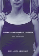 Cheryl Hunter, Cheryl A Hunter, Cheryl A. Hunter, Cheryl A. Kallio Hunter, Abby Hurst, Abby Kallio - Understanding Doulas and Childbirth