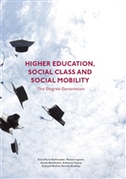 Jessie Abrahams, Ann-Mari Bathmaker, Ann-Marie Bathmaker, Ann-Marie Bradley Bathmaker, Harrie Bradley, Harriet Bradley... - Higher Education, Social Class and Social Mobility