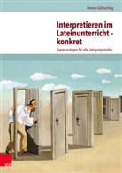 Verena Göttsching - Interpretieren im Lateinunterricht - konkret