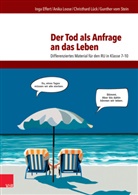 In Effert, Ing Effert, Inga Effert, Katharin Kammeyer, Anik Loose, Anika Loose... - Der Tod als Anfrage an das Leben