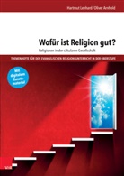 Oliver Arnhold, Hartmu Lenhard, Hartmut Lenhard - Themenhefte für den evangelischen Religionsunterricht in der Oberstufe: Wofür ist Religion gut?