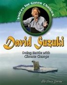 Suzy Gazlay - David Suzuki: Doing Battle with Climate Change