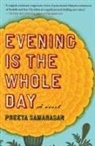 Preeta Samarasan - Evening Is the Whole Day