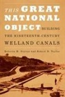 Roberta M Styran, Roberta M. Styran, Robert Taylor, Robert R. Taylor - This Great National Object