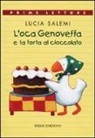 Lucia Salemi - L'oca Genoveffa e la torta al cioccolato