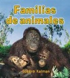 Bobbie Kalman - Familias de Animales = Animal Families