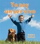 Bobbie Kalman - Yo Soy Un Ser Vivo (I Am a Living Thing)